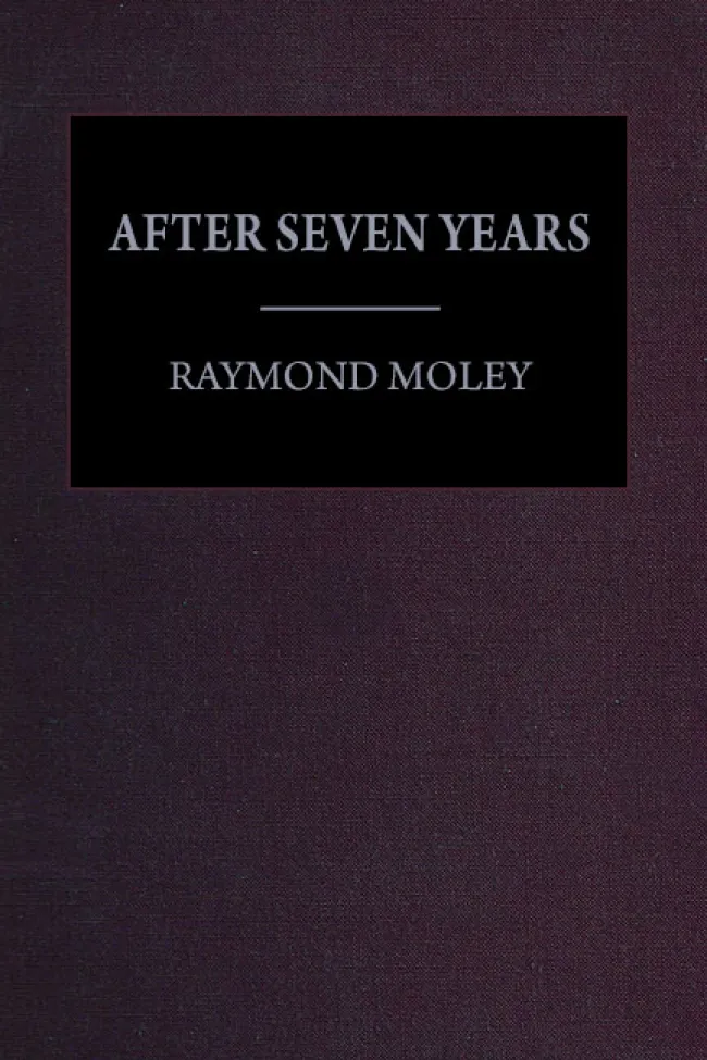 After Seven Years by Raymond Moley